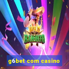 g6bet com casino